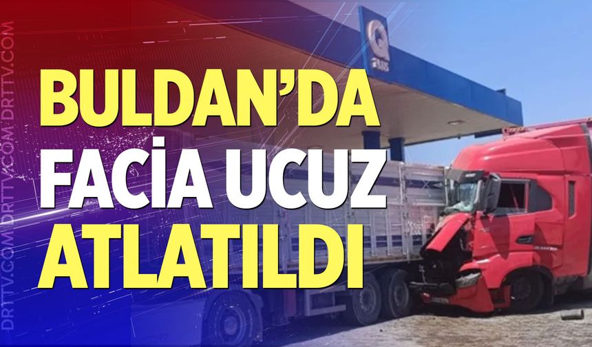 Buldan’da facia ucuz atlatıldı