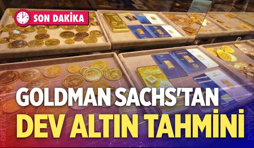 Goldman Sachs'tan dev altın tahmini