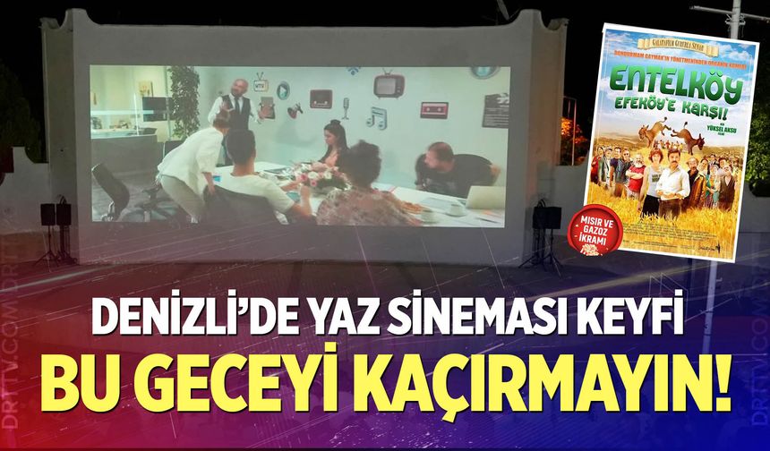 Yazın En Keyifli Sinema Gecesi Denizli’de