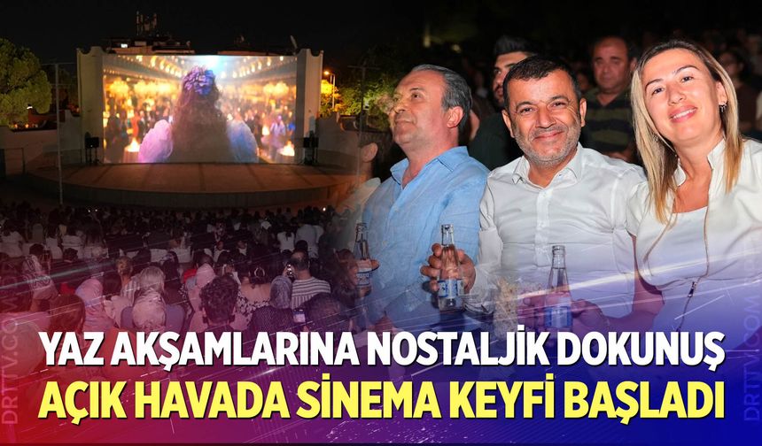 Açık havada sinema keyfi başladı