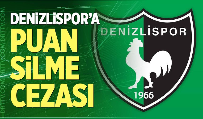 Denizlispor'a puan silme cezası