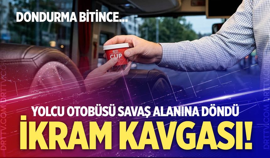 Otobüste dondurma ikramı karakolda bitti: Yolcuların isyan ettiği o sefer!