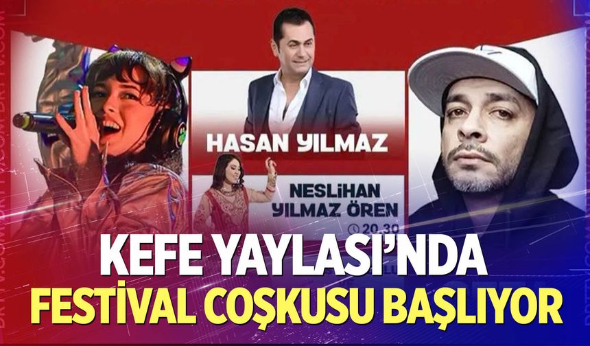 Kefe Yaylası’nda Festival Coşkusu Başlıyor