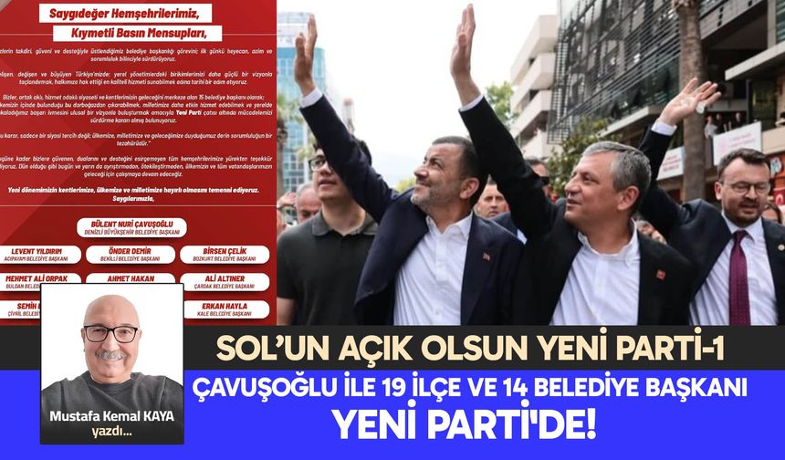 ÇAVUŞOĞLU İLE 19 İLÇE VE 14 BELEDİYE BAŞKANI YENİ PARTİ'DE!
