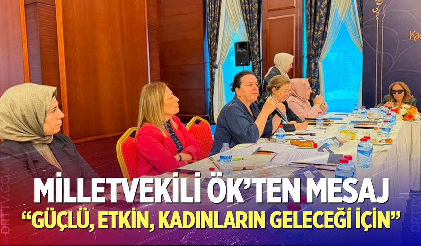 “Güçlü, etkin, kadınların geleceği için”