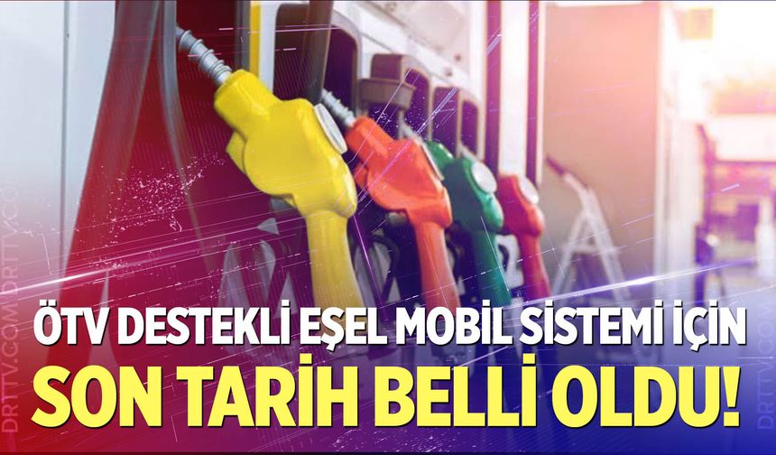 ÖTV destekli eşel mobil sistemi için son tarih belli oldu