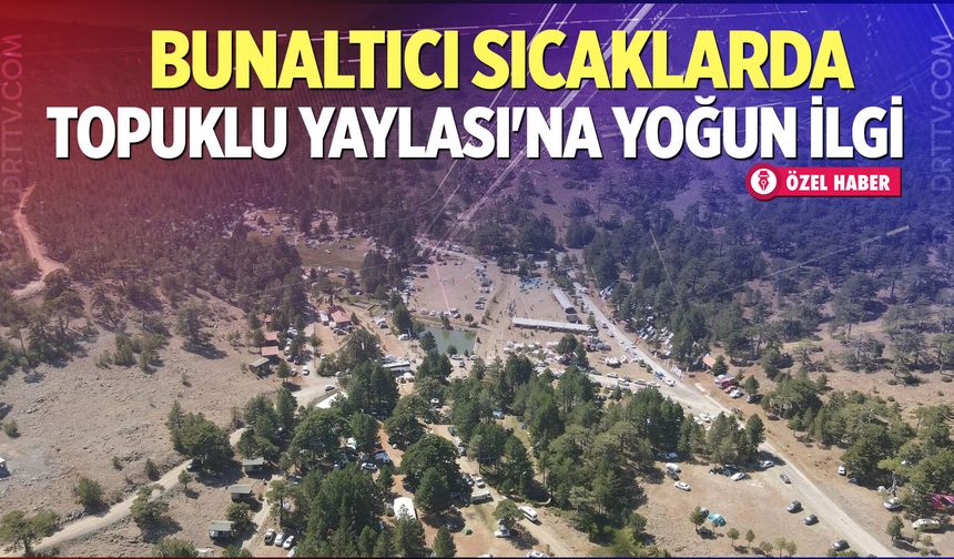 Denizlilerin yaz kaçağı topuklu yaylası
