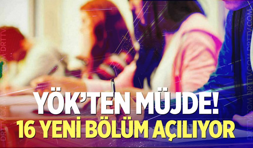 Yükseköğretimde 16 yeni program açılıyor