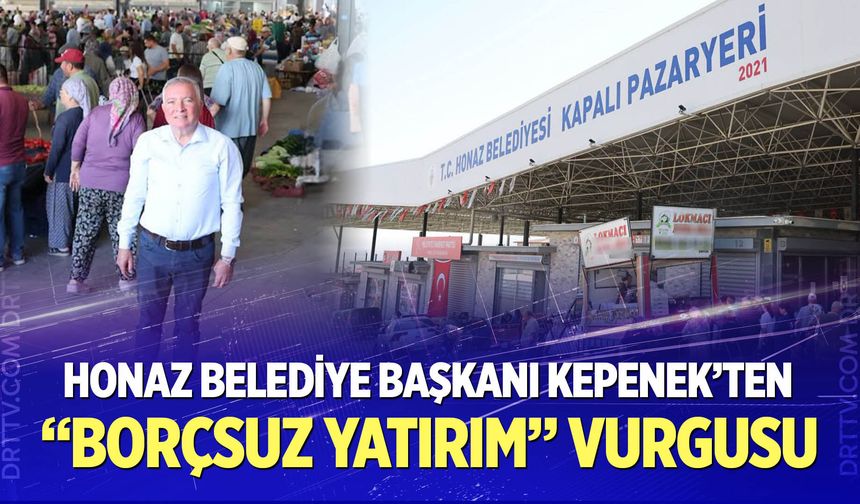 Kepenek’ten Borçsuz Yatırım Vurgusu