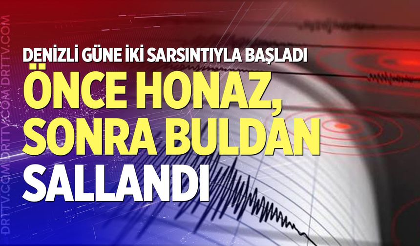 Önce Honaz, sonra Buldan sallandı
