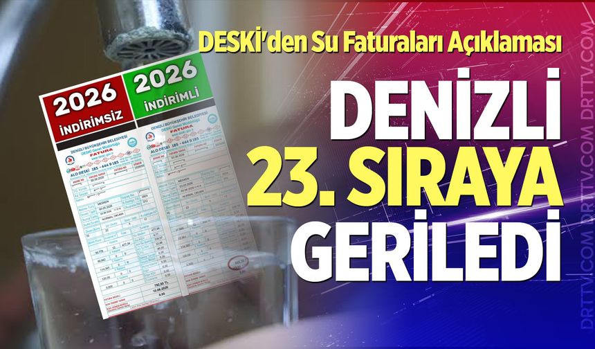 DESKİ'den su faturaları açıklaması: Denizli 23. sıraya geriledi