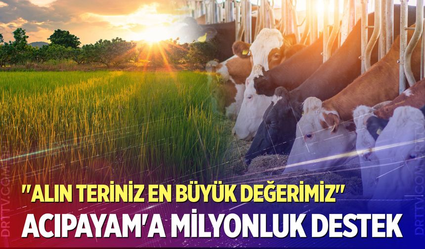 Acıpayam’da Üreticiye dev destek