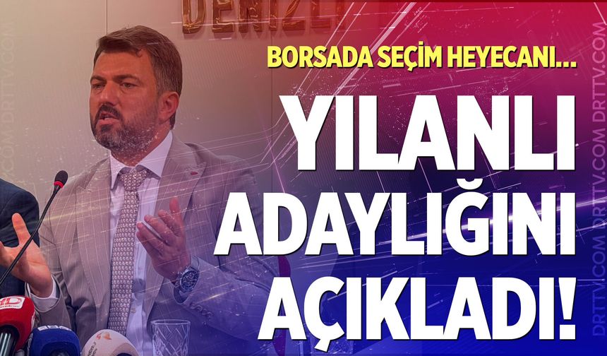 Borsada seçim heyecanı… Yılanlı adaylığını açıkladı!