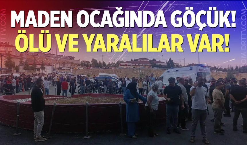 Maden ocağında göçük! Ölü ve yaralılar var