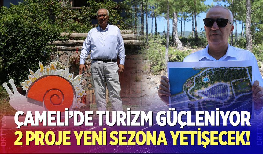 Çameli’ne Yeni Turizm Hamlesi