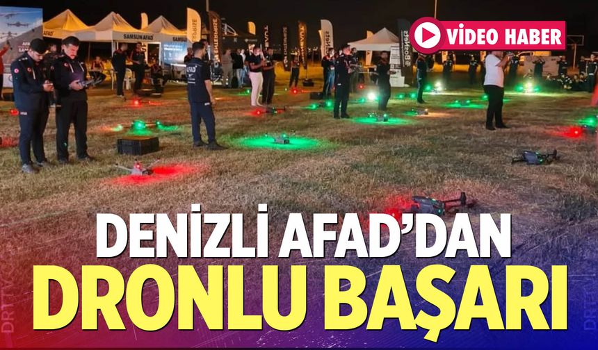 Denizli AFAD’dan Dronlu Arama Başarısı!