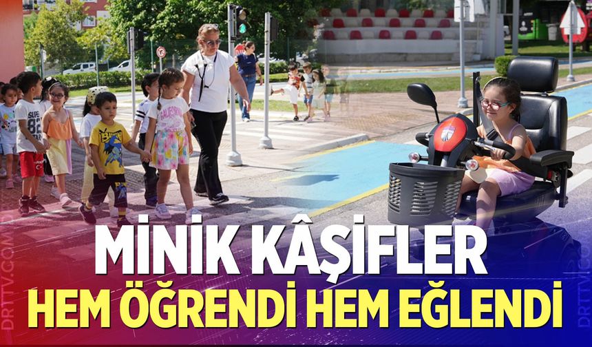 Minik kâşifler hem öğrendi hem eğlendi