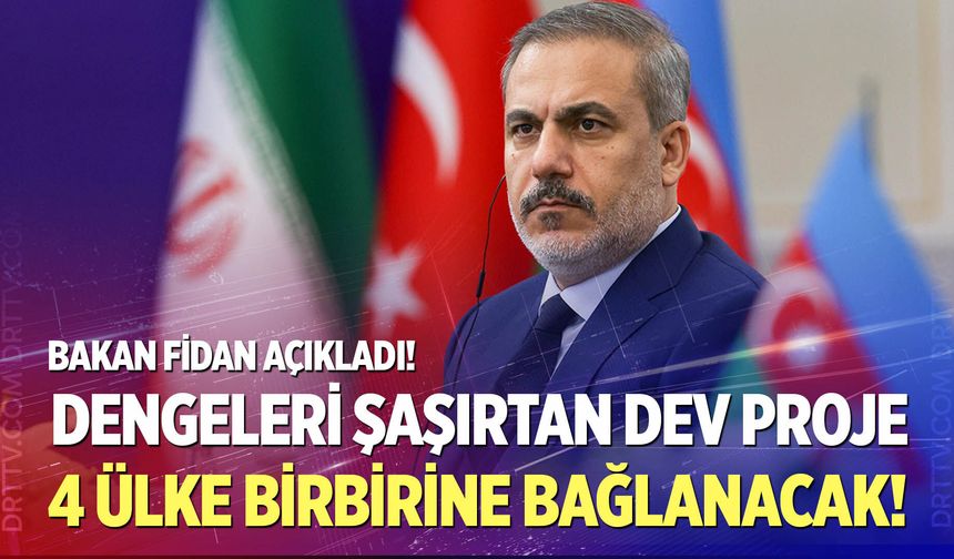 4 ülkeyi birbirine bağlayacak dev proje!