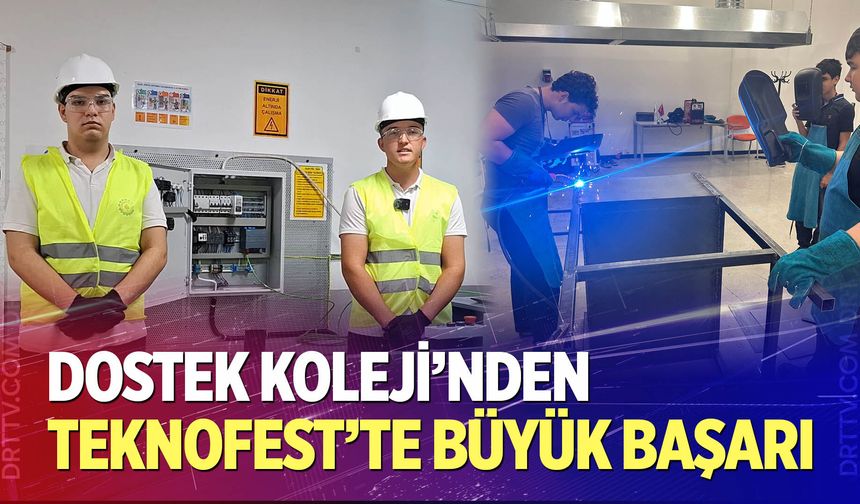 DOSTEK Koleji’nden TEKNOFEST’te Büyük Başarı