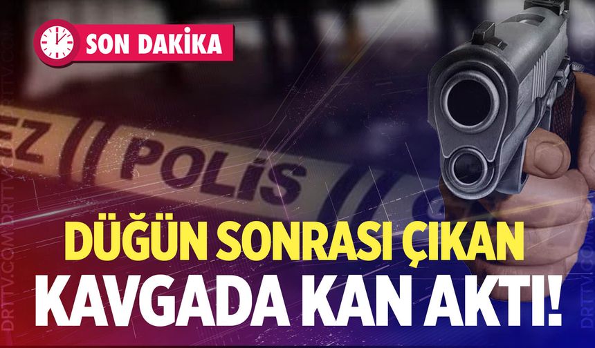 Denizli’de düğün sonrası çıkan kavgada kan aktı!
