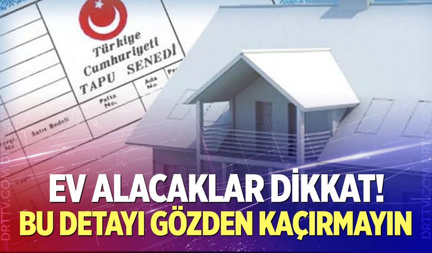 Ev alacaklar dikkat!