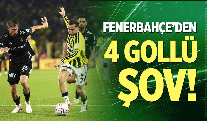 Fenerbahçe'den 4 Gollü Şov!