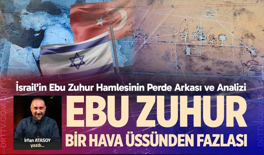 EBU ZUHUR: BİR HAVA ÜSSÜNDEN FAZLASI