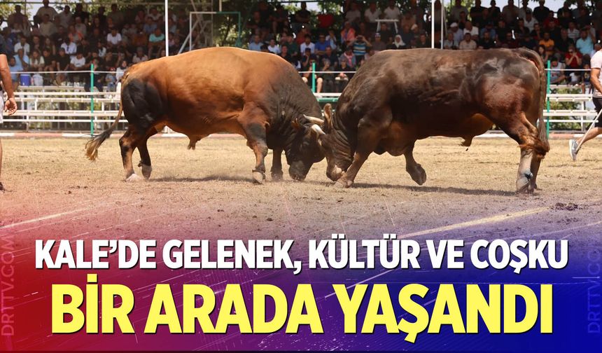 Kale’de gelenek, kültür ve coşku bir arada yaşandı