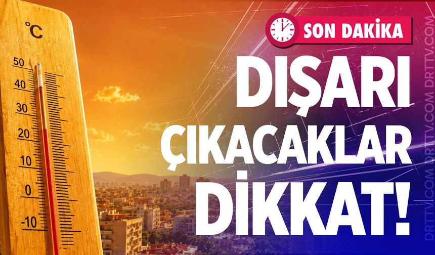 Denizli’de sıcak hava alarmı! Sıcaklık 39 dereceye çıkacak