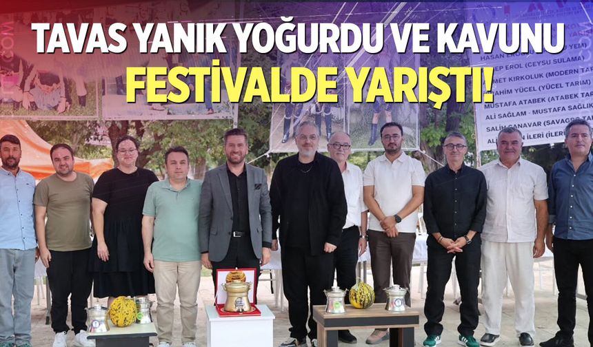 Tavas Yanık Koyun Yoğurdu ve Tavas Kavunu sahiplerini buldu