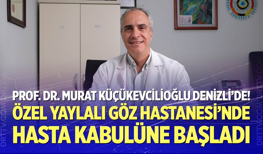 Prof. Dr. Murat Küçükevcilioğlu Denizli’de!