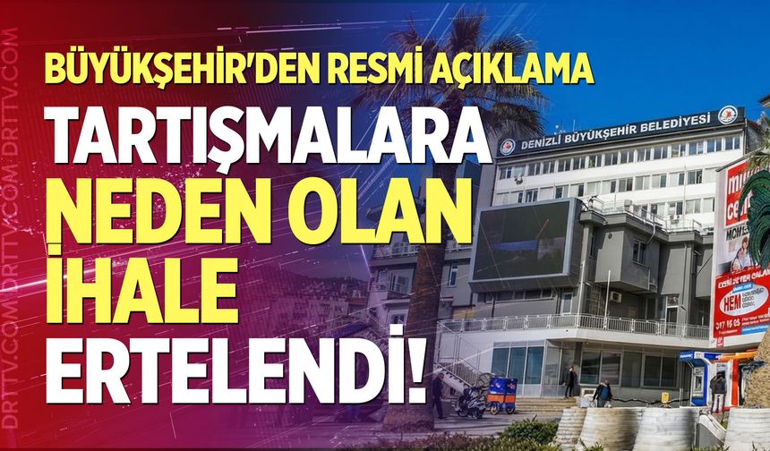 Tartışmalara neden olan ihale ertelendi! Büyükşehir'den resmi açıklama