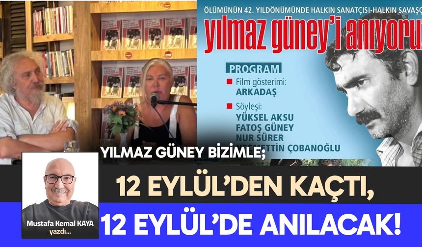 12 EYLÜL’DEN KAÇTI, 12 EYLÜL’DE ANILACAK!