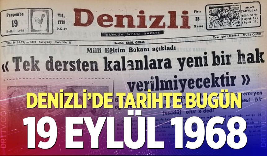 Denizli’de Tarihte Bugün – 19 Eylül 1968