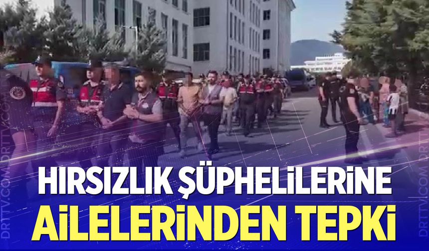 Adliyeye sevk edilen şüphelilere ailelerinden ibretlik tepki