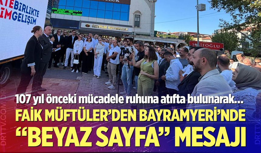 Faik Müftüler’den Bayramyeri’nde “Beyaz Sayfa” Mesajı