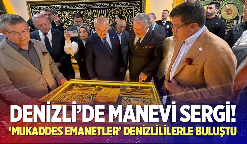 Denizli’de Mukaddes Emanetler Sergisi Açıldı