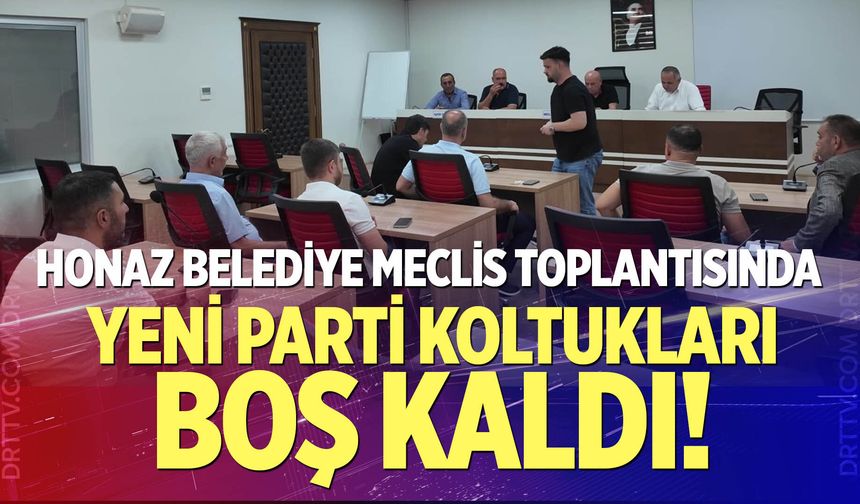 Honaz Belediye Meclis Toplantısında Yeni Parti koltukları boş kaldı