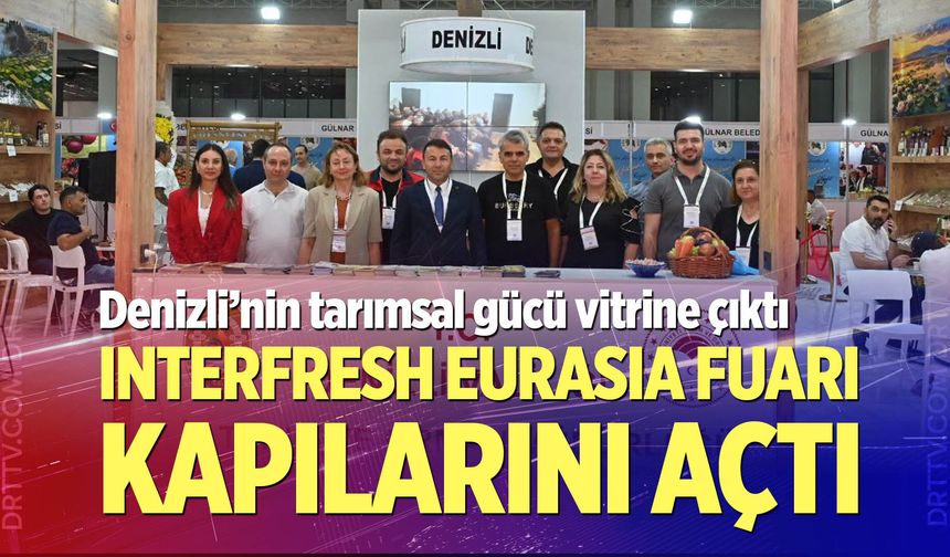 Interfresh Eurasia Fuarı Kapılarını Açtı