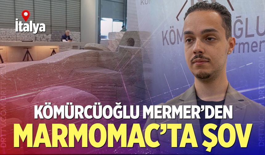 Kömürcüoğlu Mermer’den Marmomac’ta şov