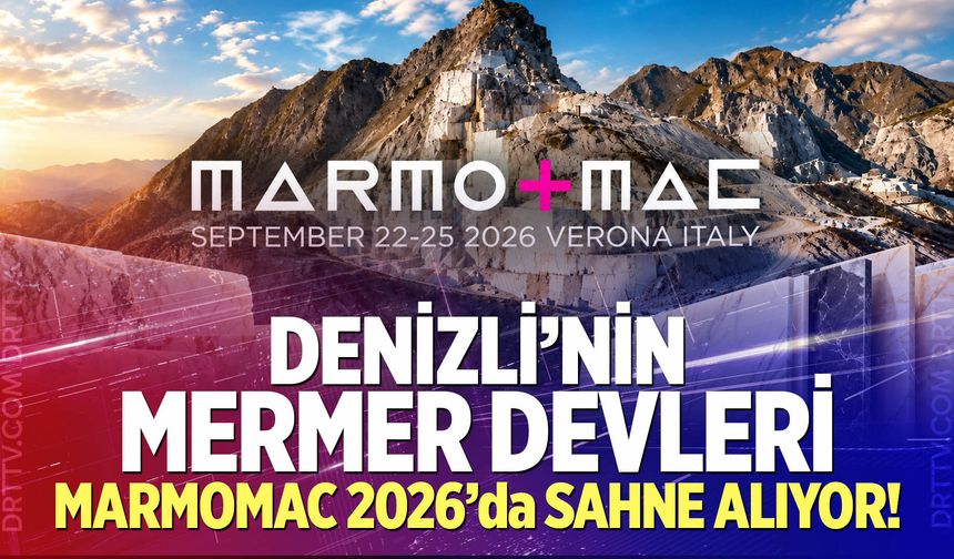 Denizli’nin mermer devleri Marmomac 2026’da sahne alıyor! DRT Tv fuardan canlı yayın yapacak