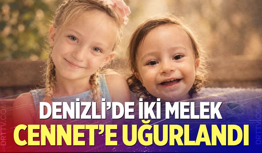 Denizli'de İki Melek Cennet'e Uğurlandı!