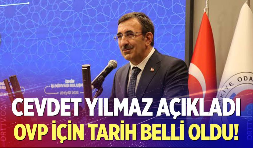 OVP İçin Tarih Belli Oldu!