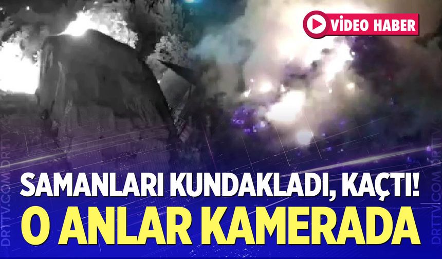 Denizli'de besihanedeki samanları kundaklayan şüpheli kameralara yakalandı