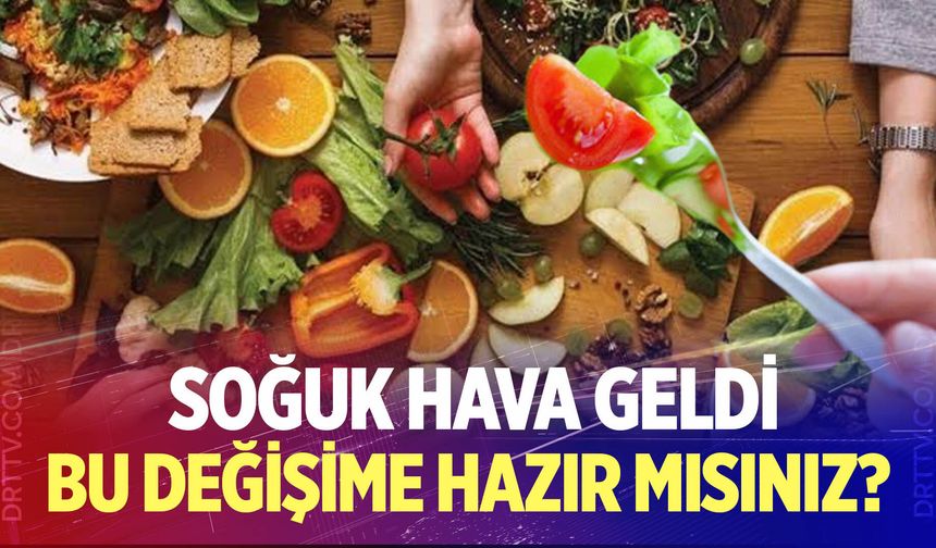 Sonbaharda sağlıklı kalmanın yolu dengeli beslenmeden geçiyor