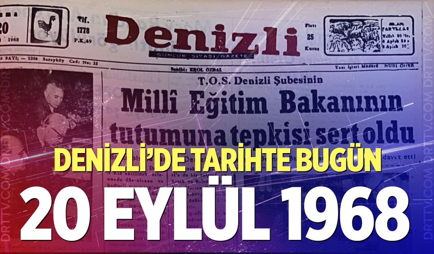 Denizli’de Tarihte Bugün – 20 Eylül 1968