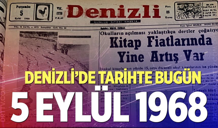 Denizli’de Tarihte Bugün – 5 Eylül 1968