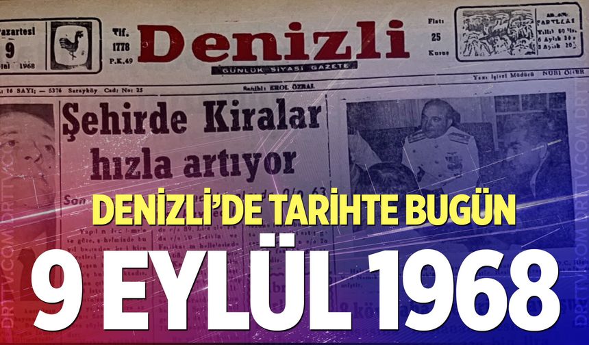Denizli’de Tarihte Bugün –9 Eylül 1968