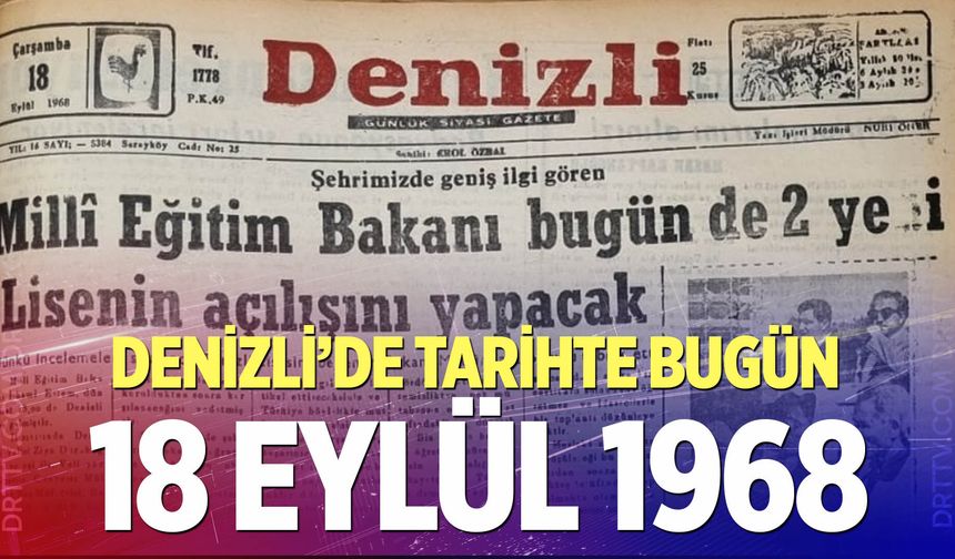 Denizli’de Tarihte Bugün – 18 Eylül 1968