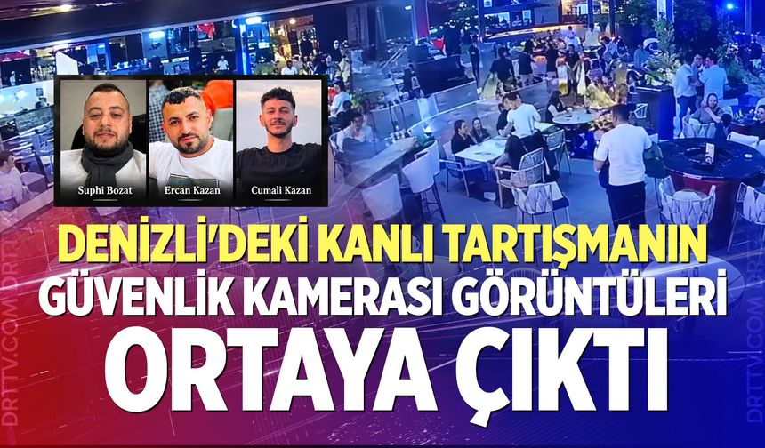 Denizli'deki Kanlı Tartışmanın Güvenlik Kamerası Görüntüleri Ortaya Çıktı